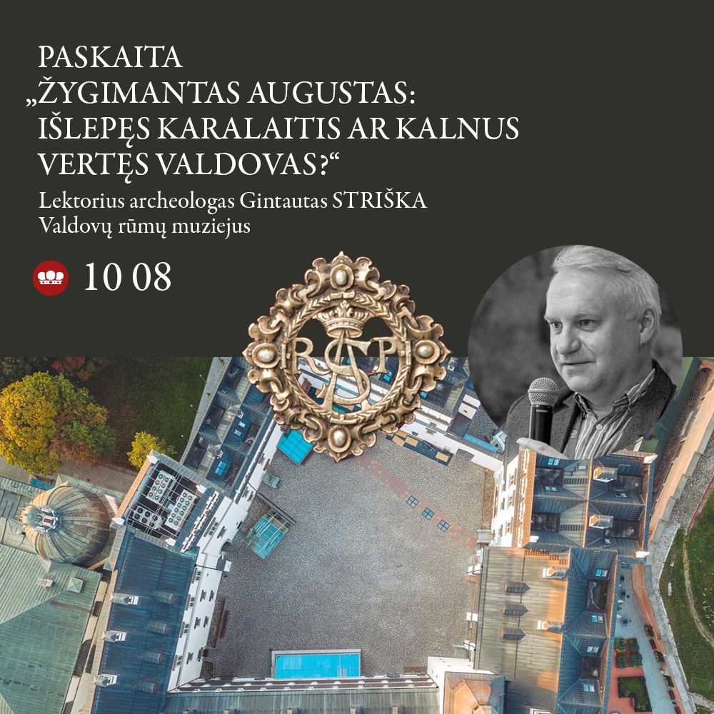 Paskaita „Žygimantas Augustas: išlepęs karalaitis ar kalnus vertęs valdovas?“