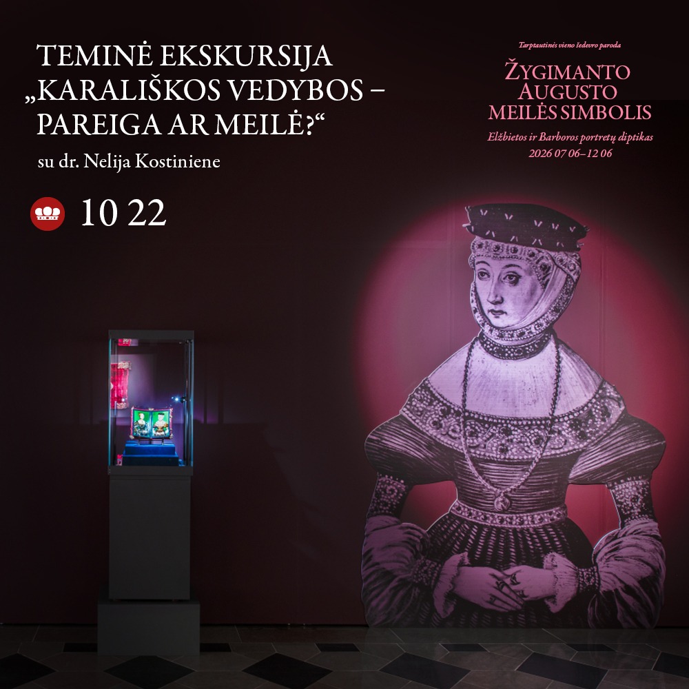 Ekskursija „Karališkos vedybos – pareiga ar meilė?“