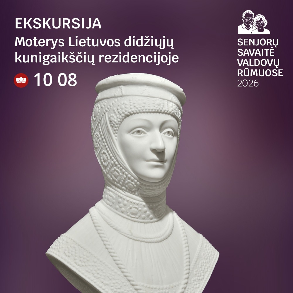 Ekskursija „Moterys Lietuvos didžiųjų kunigaikščių rezidencijoje“